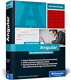 Angular: Das große Handbuch zum JavaScript-Framework. Einführung und fortgeschrittene TypeScript-Techniken, Inkl. Angular M