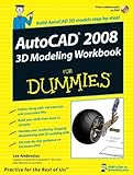 AutoCAD 2008 3D Modeling Workbook For Dummies (For Dummies Series)
