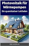 Photovoltaik für Wärmepumpen: Ein quantitativer L
