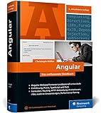 Angular: Das große Handbuch zum JavaScript-Framework. Einführung und fortgeschrittene TypeScript-Techniken. Inkl. Angular M