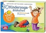 30 Kinderyoga-Bildkarten zur Aktivierung und Entspannung: Yoga-Flows für kleine Yogis von 4 bis 8. 30 Bildkarten mit beliebten Asanas, die Yoga für ... und innere Balance. 30 Ideen auf Bildkarten)
