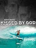 Andy Irons: Kissed by God [OV]