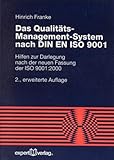 Das Qualitätsmanagement-System nach DIN EN ISO 9001: Hilfen zur Darlegung nach der neuen Fassung der ISO 9001:2000 (Reihe Technik)