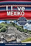 Mexiko Reiseführer: Reisefuehrer Mexico City Guide, Yucatan Reiseführer, Cancun, Cozumel, Tulum, Merida, Palenque, Mexiko City 2022 (Swissmissontour Reiseführer)
