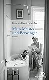 Mein Meister und Bezwinger: Roman (Edition Blau)