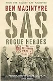 SAS: Rogue Heroes – the Authorized Wartime History