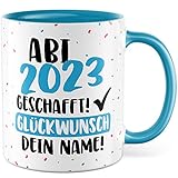 Tasse personalisiert Abi Geschenk Abi 2023 geschafft - Glückwunsch dein Name Geschenkidee Kaffee-Becher Kaffeetasse Tasse mit Spruch personalisierbar eigener Name Schulabschluss (Abi)
