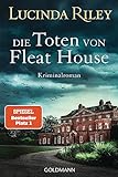 Die Toten von Fleat House: Ein atmosphärischer Kriminalroman von der Bestsellerautorin der „Sieben-Schwestern'-R