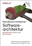 Handbuch moderner Softwarearchitektur: Architekturstile, Patterns und B