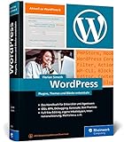 WordPress – Plugins, Themes und Blöcke entwickeln: Ideal für den Einstieg und fortgeschrittene U