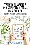 Technical Writing And Company Manual On A Budget for Start-Up Founder and Business Owner (Founder's Essentials) (English Edition)