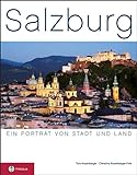 Salzburg: Ein Porträt von Stadt und L