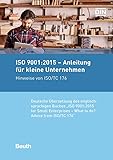 ISO 9001:2015 - Anleitung für kleine Unternehmen: Hinweise von ISO/TC 176 Deutsche Übersetzung der englischsprachigen Buches 'ISO 9001:2015 for Small Enterprises - What to do?'