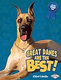 Great Danes Are the Best! (The Best Dogs Ever) (English Edition)