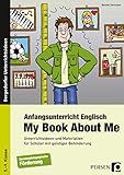 Anfangsunterricht Englisch - My Book About Me: Unterrichtsideen und Materialien für Schüler mit geistiger Behinderung (5. bis 9. Klasse)
