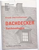 Grundwissen und Fachwissen Dachdecker, Technolog