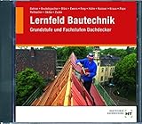 Lernfeld Bautechnik - Grund- u Fachs. Dachdeck