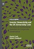 Investor Stewardship and the UK Stewardship Code: The Role of Institutional Investors in Corporate G