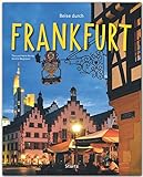 Reise durch Frankfurt - Ein Bildband mit über 210 Bildern - STÜRTZ Verlag: Ein Bildband mit über 210 Bildern auf 140 Seiten - STÜRTZ Verlag
