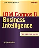 Ibm Cognos 8 Business Intelligence: The Official G