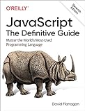 JavaScript: The Definitive Guide: Master the World's Most-Used Programming Language (English Edition)