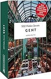 Bruckmann Reiseführer Belgien - 500 Hidden Secrets Gent: Die besten Tipps und Adressen der Locals, um Gent ganz neu zu entdeck