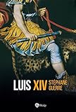 Luis XIV (Historia y Biografías)