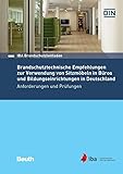 IBA Brandschutzleitfaden: Brandschutztechnische Empfehlungen zur Verwendung von Sitzmöbeln in Büros und Bildungseinrichtungen in Deutschland Anforderungen und Prüfungen (Beuth Praxis)
