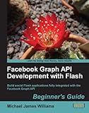 Facebook Graph API Development with Flash (English Edition)