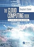 The Cloud Computing Book: The Future of Computing Explained (English Edition)