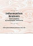 Information Brokers: Case Studies of Successful Ventures (English Edition)
