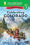 Celebrating Colorado: 50 States to Celebrate (Green Light Readers Level 3) (English Edition)