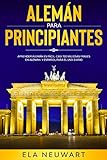 Alemán: Alemán para principiantes - Aprender alemán es fácil. Casi 700 valiosas frases en alemán y español para el uso diario (Spanish Edition)