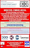 MQCC®: CMHC (Canada Mortgage and Housing Corporation) Birth of Conformity Networks; Better, Safer & More Efficient Canadian Finance Sector: Bank, Non-Bank ... Quantum Computing™) (English Edition)