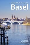 Wandern in der Stadt Basel (Lesewanderbuch)