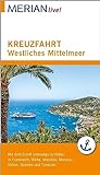 MERIAN live! Reiseführer Kreuzfahrt westliches Mittelmeer: Mit Kartenatlas (MERIAN live Reiseführer)
