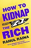 How to Kidnap the Rich: A Novel (English Edition)
