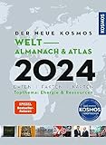 Der neue Kosmos Welt-Almanach & Atlas 2024: Daten. Fakten. Karten. Topthema: Energie & R