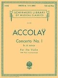 Accolay: Concerto No. 1 in A Minor: For the Violin with Piano Accompainment (Schirmer's Library of Musical Classics): Schirmer Library of Classics Volume 905 Violin with Piano Accomp