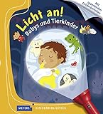 Babys und Tierkinder: Licht an! 32 (Licht an! Die Reihe mit der magischen Taschenlampe, Band 32)