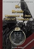 Die Auszeichnungen der Deutschen Wehrmacht 1939-1945 - Die Medaille Winterschlacht im Osten 1941/42 'Ostmedaille' (Wehrmacht, Kriegsmarine, ... Abzeichen, Combat Awards, Auszeichnungen)