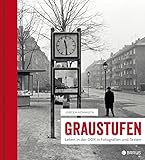 Graustufen: Leben in der DDR in Fotografien und Tex