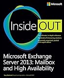 Microsoft Exchange Server 2013 Inside Out Mailbox and High Availability (English Edition)
