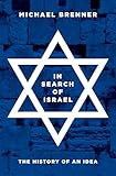 In Search of Israel: The History of an I