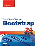 Bootstrap in 24 Hours, Sams Teach Yourself (English Edition)
