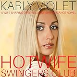 Hotwife Swingers Club: A Wife Sharing Open Relationship Romance N