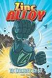 Zinc Alloy: The Invincible Boy-bot (English Edition)