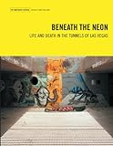 Beneath the Neon: Life and Death in the Tunnels of Las Vegas (Travel Holiday Guides) (English Edition)