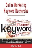Online Marketing Keyword Recherche So findest Du die richtigen SEO Keywords Suchbegriffe und Synonyme für Dein Online Shop Geschäft Deine Webseite und Dein Internet Marketing mit Anleitung + T
