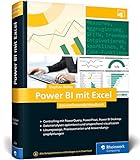 Power BI mit Excel: Das umfassende Handbuch. Controlling und Business Intelligence mit PowerQuery, PowerPivot, Power BI. Für alle Excel-Versionen!